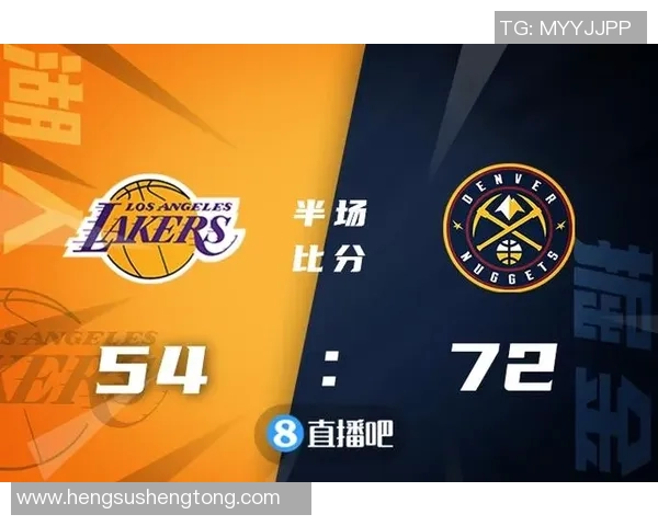 湖人对阵掘金精彩直播回顾与赛后分析全程跟踪报道